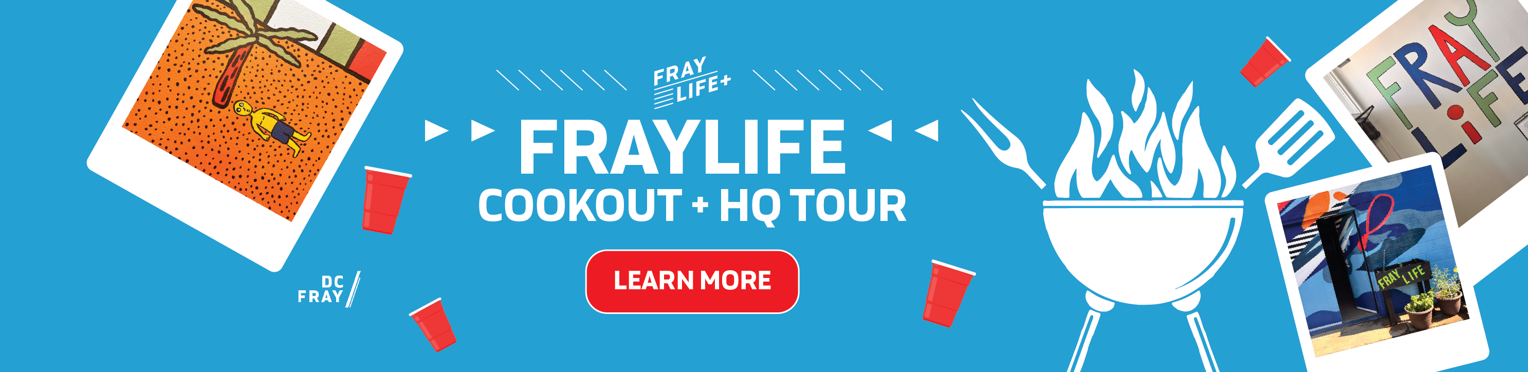 FrayLife Plus Summer Cookout + HQ Tour