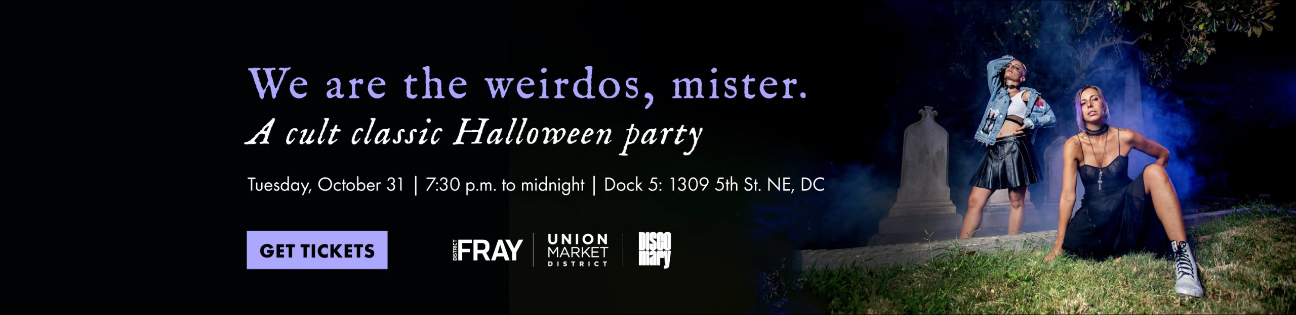 We Are the Weirdos, Mister: District Fray’s Cult Classic Halloween Party