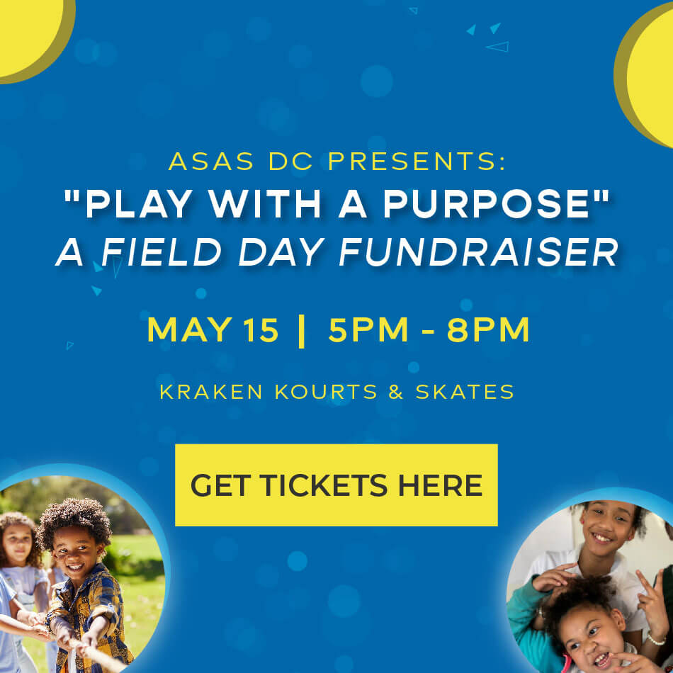 ASAS DC Presents: "Play with a Purpose" A Field Day Fundraiser