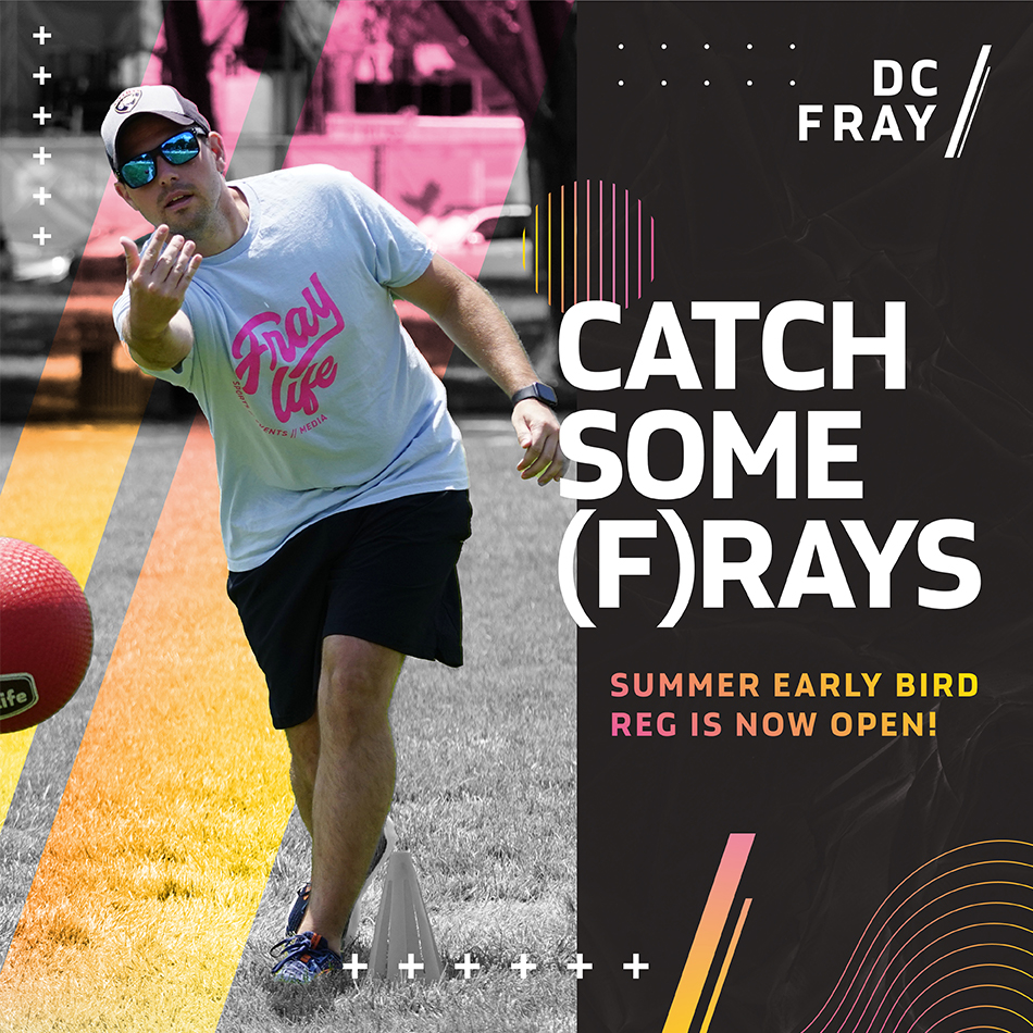 DC Fray Summer League Early Bird Registration is Now Open!